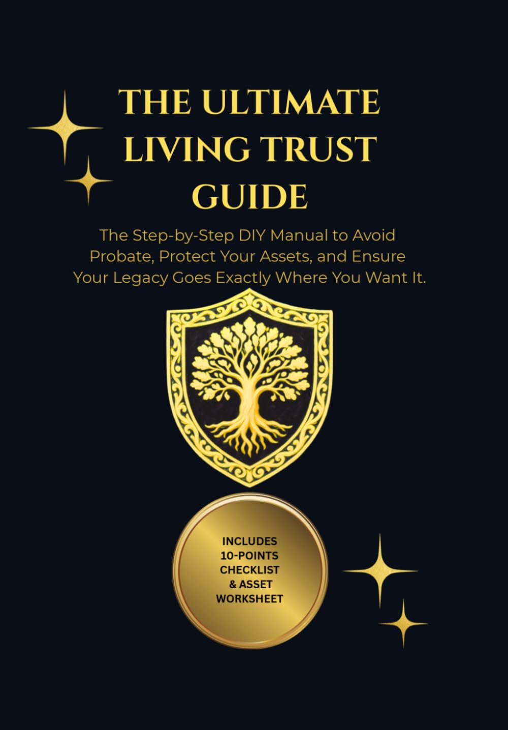 ler totalmente The Ultimate Living Trust Guide: The Step-by-Step DIY Manual to Avoid Probate, Protect Your Assets, and Ensure Your Legacy Goes Exactly Where You Want It.