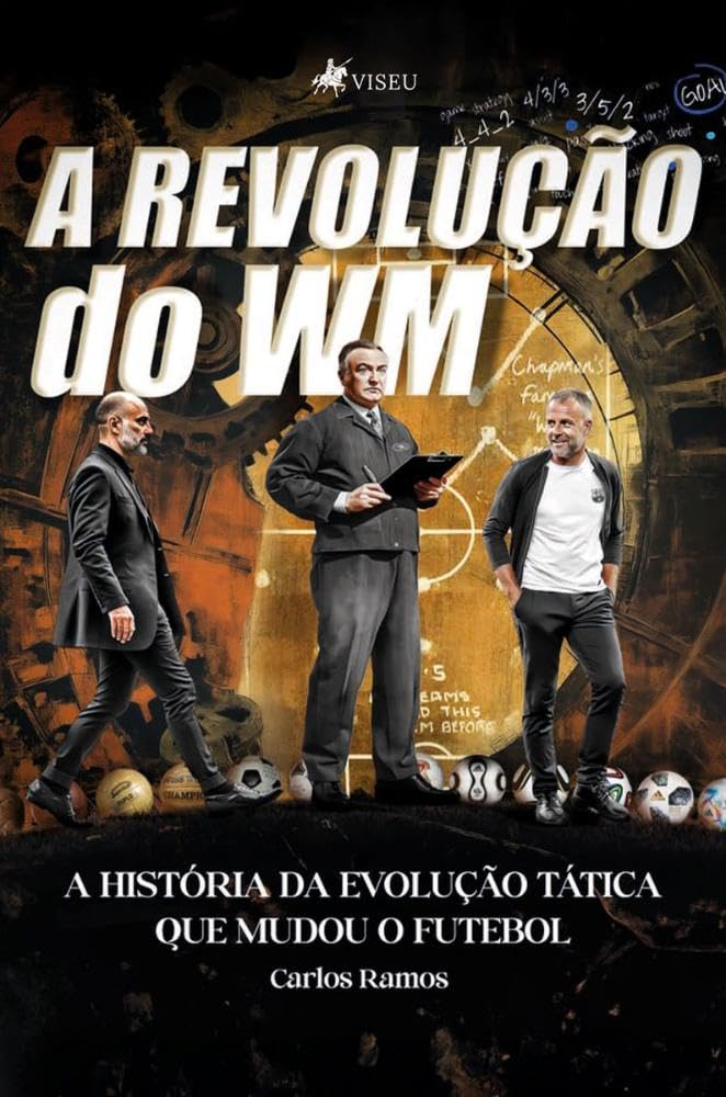 A Revolução do WM: A história da evolução tática que mudou o futebol baixar livro de graça
