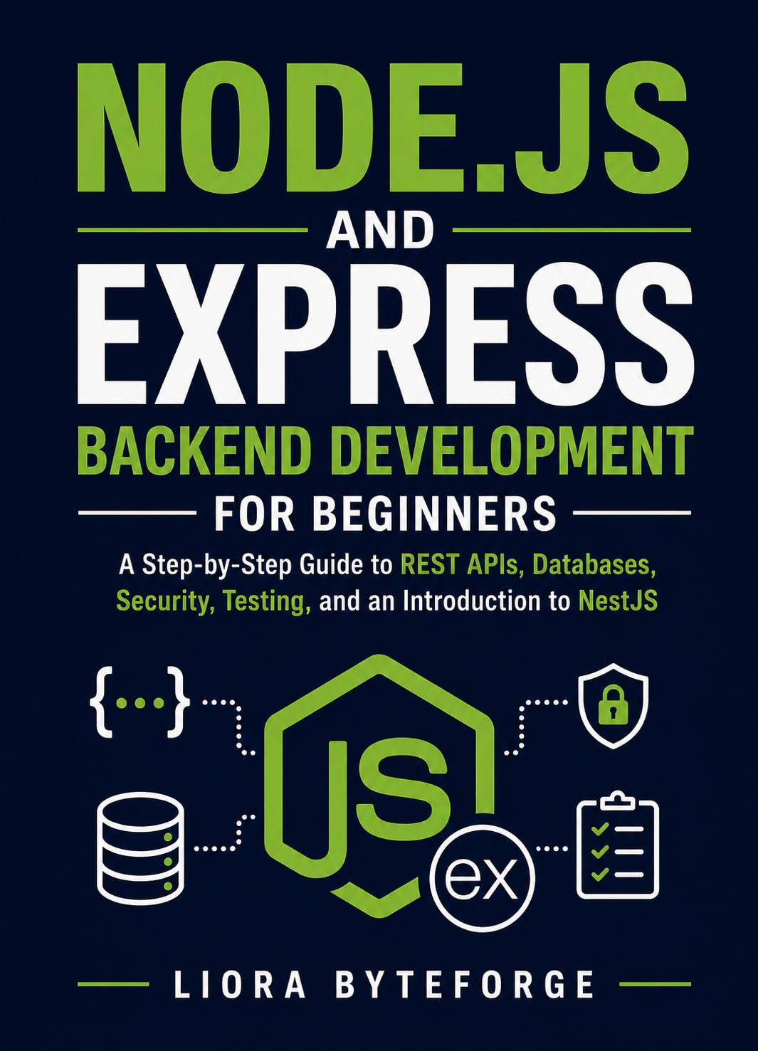 capítulo por capítulo baixar Node.js and Express Backend Development for Beginners: A Step-by-Step Guide to REST APIs, Databases, Security, Testing, and an Introduction to NestJS (English Edition)