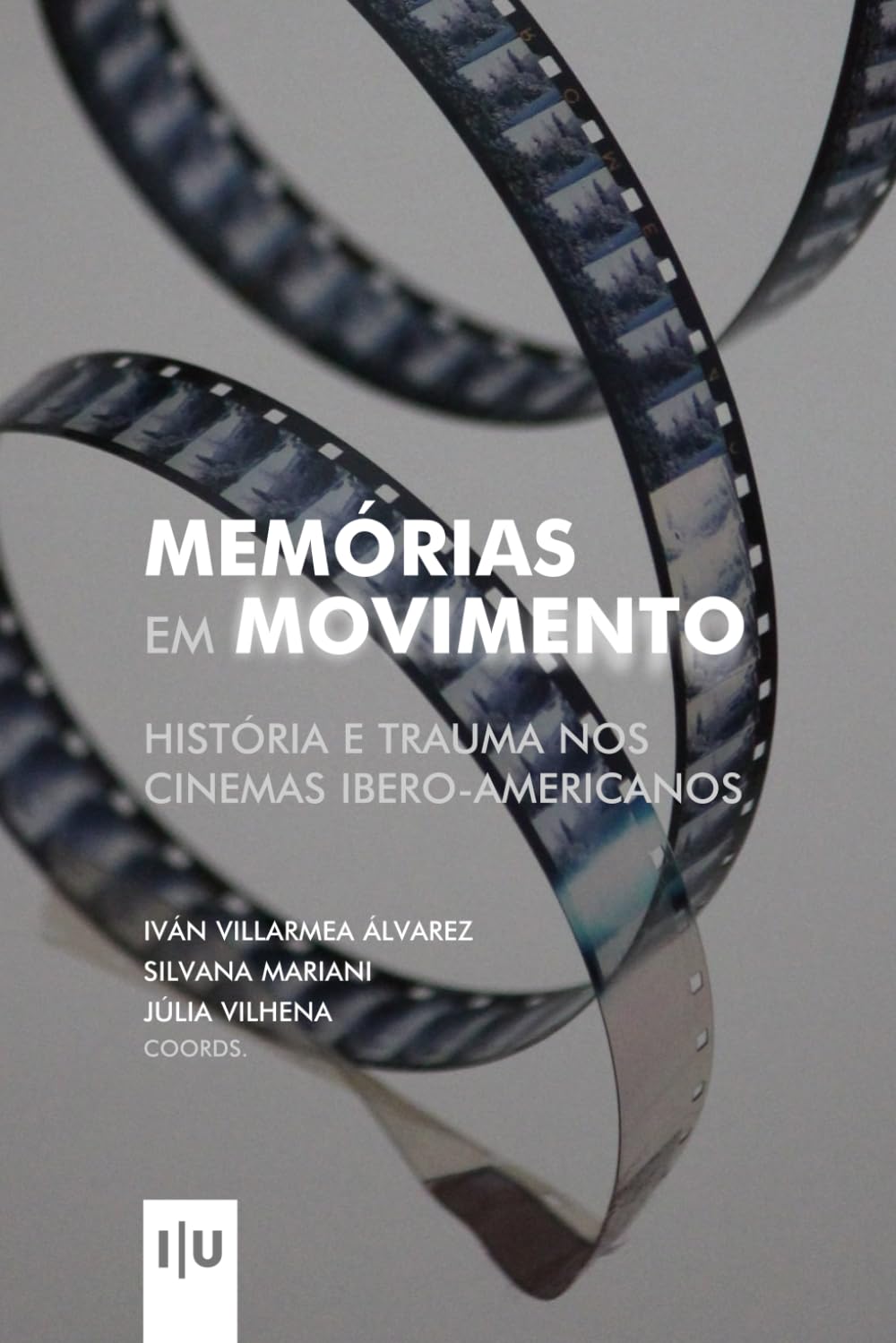 capítulo por capítulo baixar Memórias em Movimento: História e Trauma nos Cinemas Ibero-Americanos (Investigação) (Portuguese Edition)