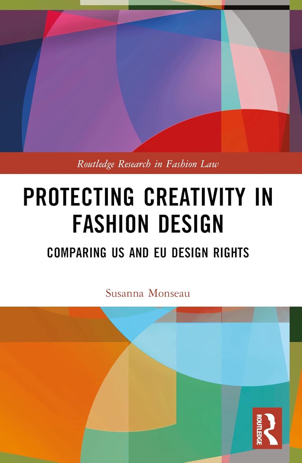 Protecting Creativity in Fashion Design: US Laws, EU Design Rights, and Other Dimensions of Protection baixar o livro de graça