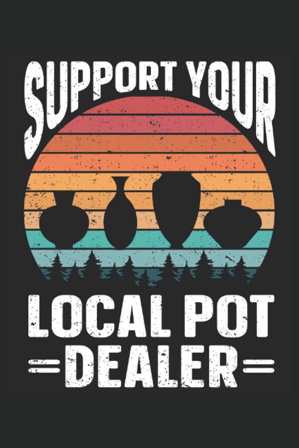ler totalmente Support Your Local Pot Dealer: Pottery Notebook Journal, Medium Ruled, 100 Pages, 6"x9"