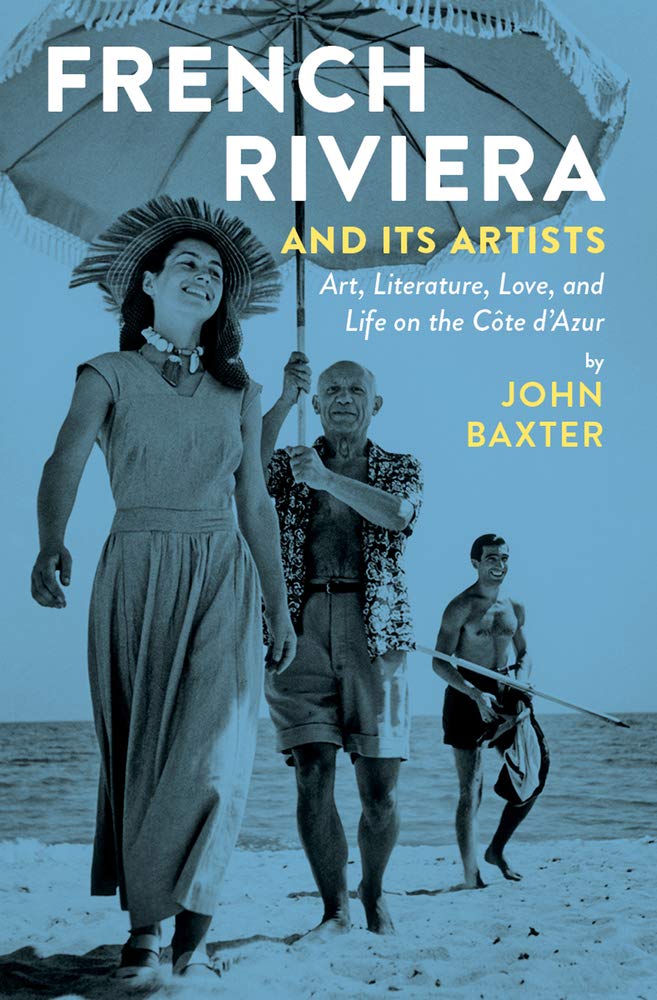 ler totalmente French Riviera and Its Artists: Art, Literature, Love, and Life on the Cote D'Azur: Art, Literature, Love, and Life on the Côte d'Azur