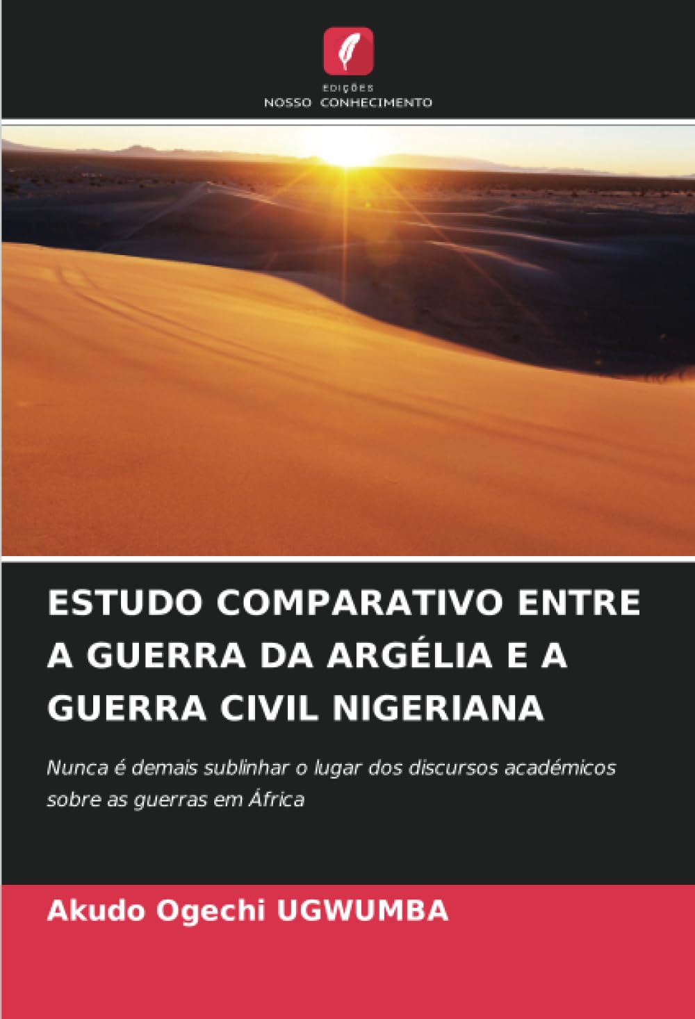 capítulo por capítulo baixar Estudo Comparativo Entre a Guerra Da Argélia E a Guerra Civil Nigeriana: Nunca é demais sublinhar o lugar dos discursos académicos sobre as guerras em África
