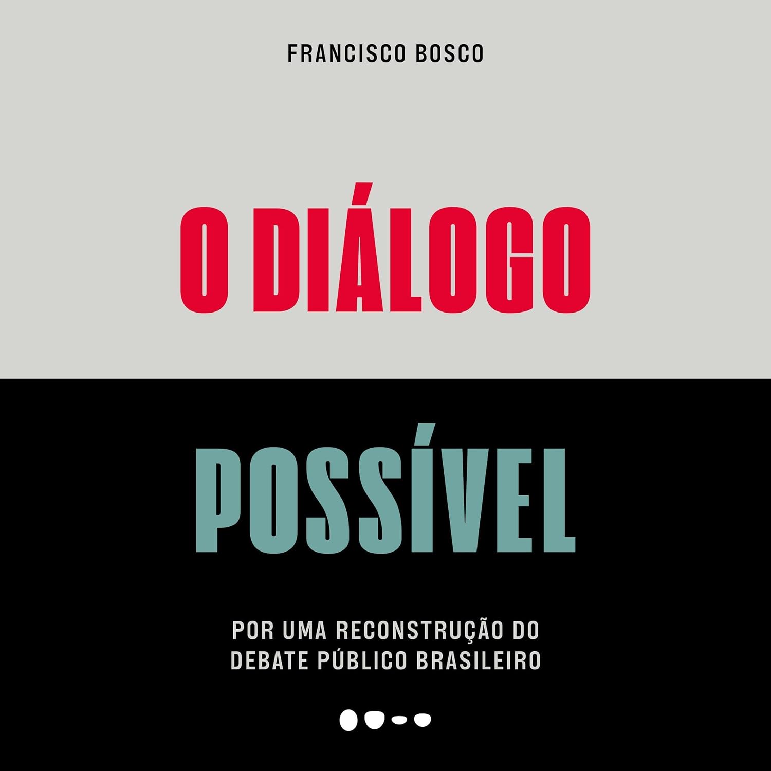 O diálogo possível: Por uma reconstrução do debate público brasileiro baixar livro de graça