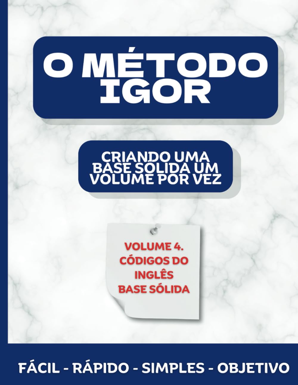 O Método Igor - Criando Uma Base Sólida Um Volume Pro Ves - Volume 4 (The Igor Method) (Portuguese Edition) baixar o livro de graça