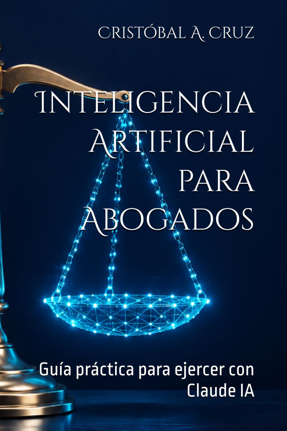 ler totalmente Inteligencia Artificial para Abogados: Guía práctica para ejercer con Claude (Spanish Edition)