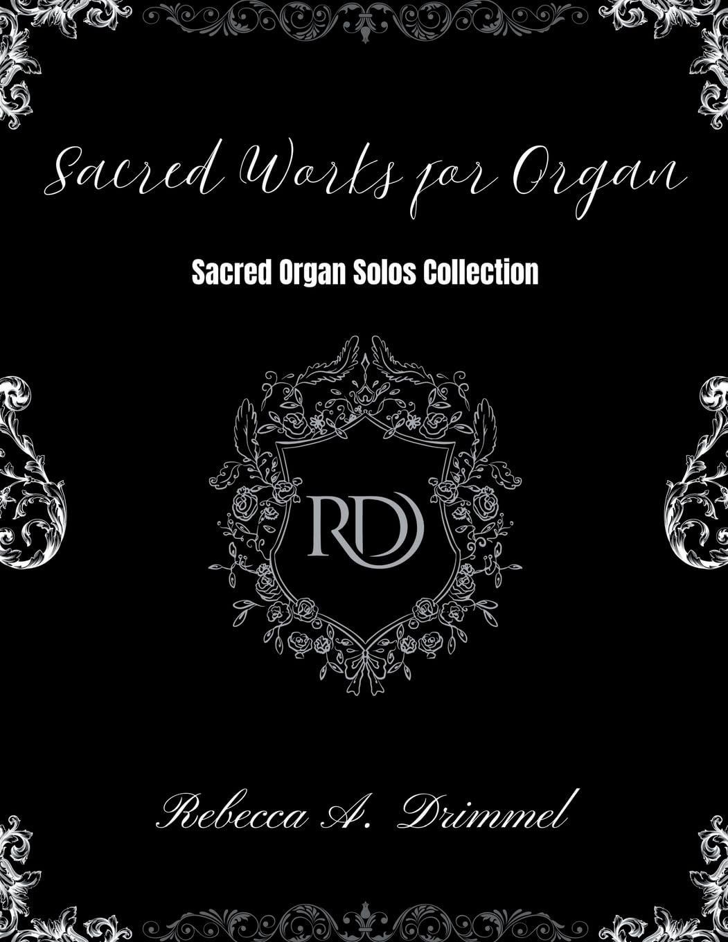 Sacred Works for Organ: Sacred Organ Solos Collection baixar o livro de graça