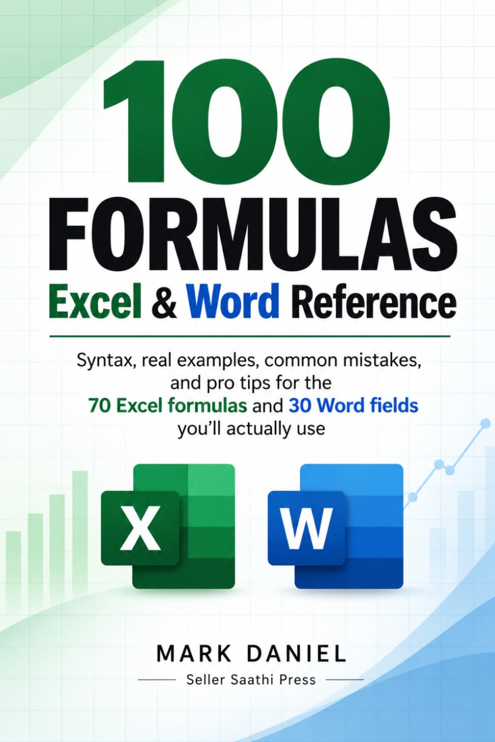 ler totalmente 100 Formulas - Excel & Word Reference: Syntax, Real Examples, Common Mistakes, and Pro Tips for the 70 Excel Formulas and 30 Word Fields You’ll Actually Use