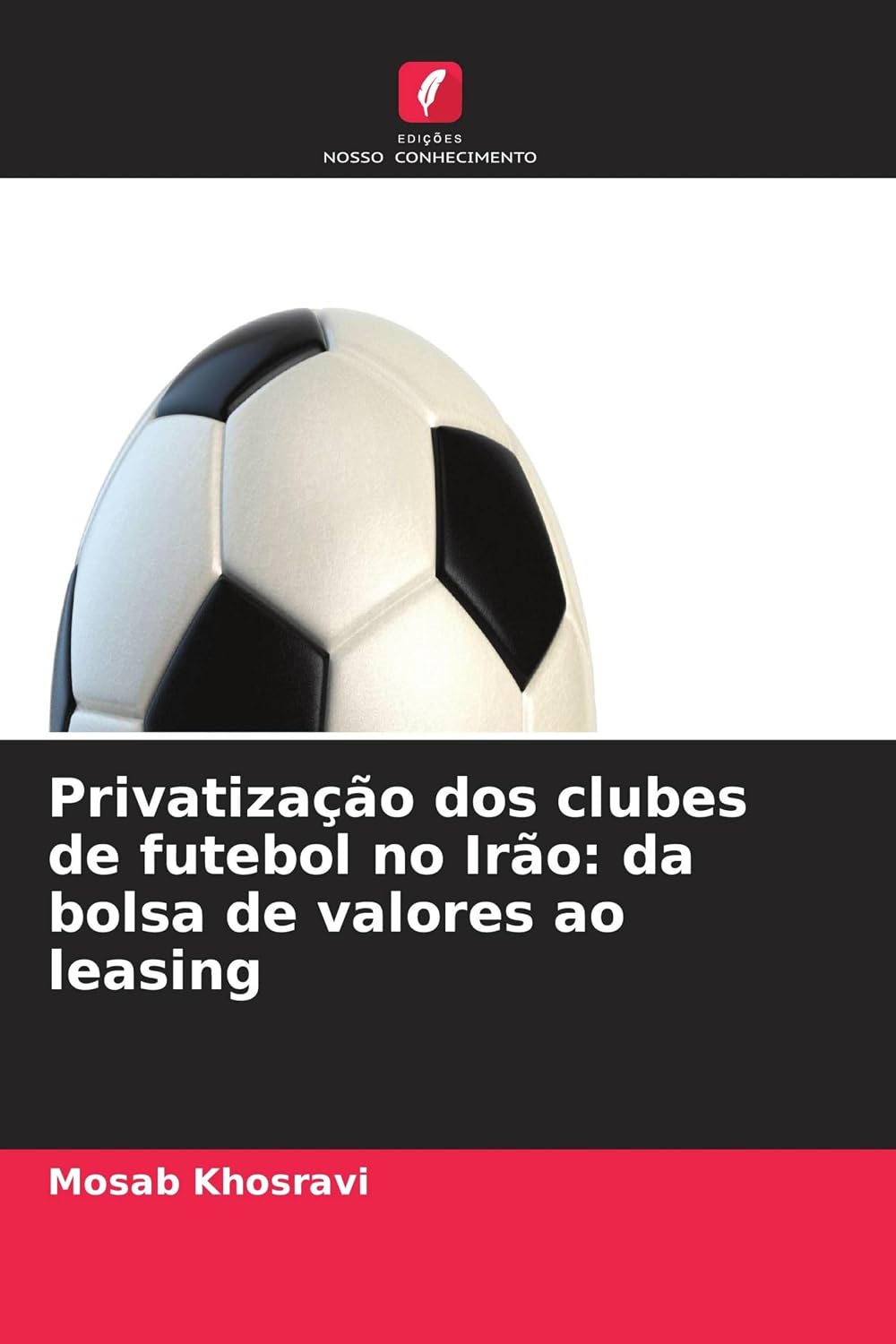 Privatização dos clubes de futebol no Irão: da bolsa de valores ao leasing baixar o livro de graça