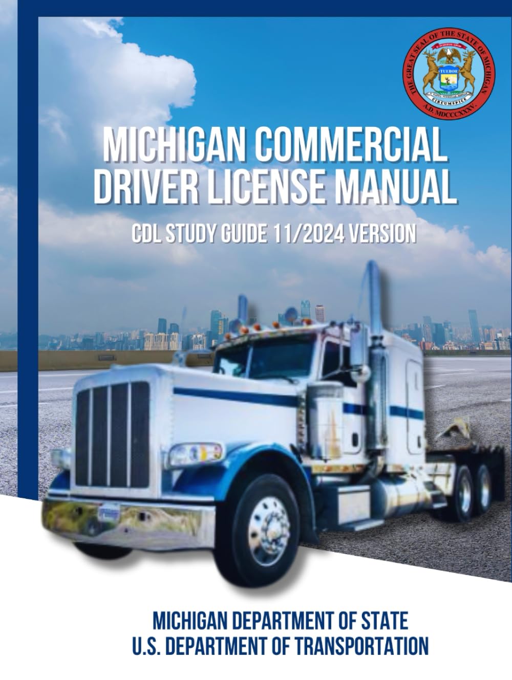 Michigan Commercial Driver License Manual: CDL Study Guide 11/2024 Version