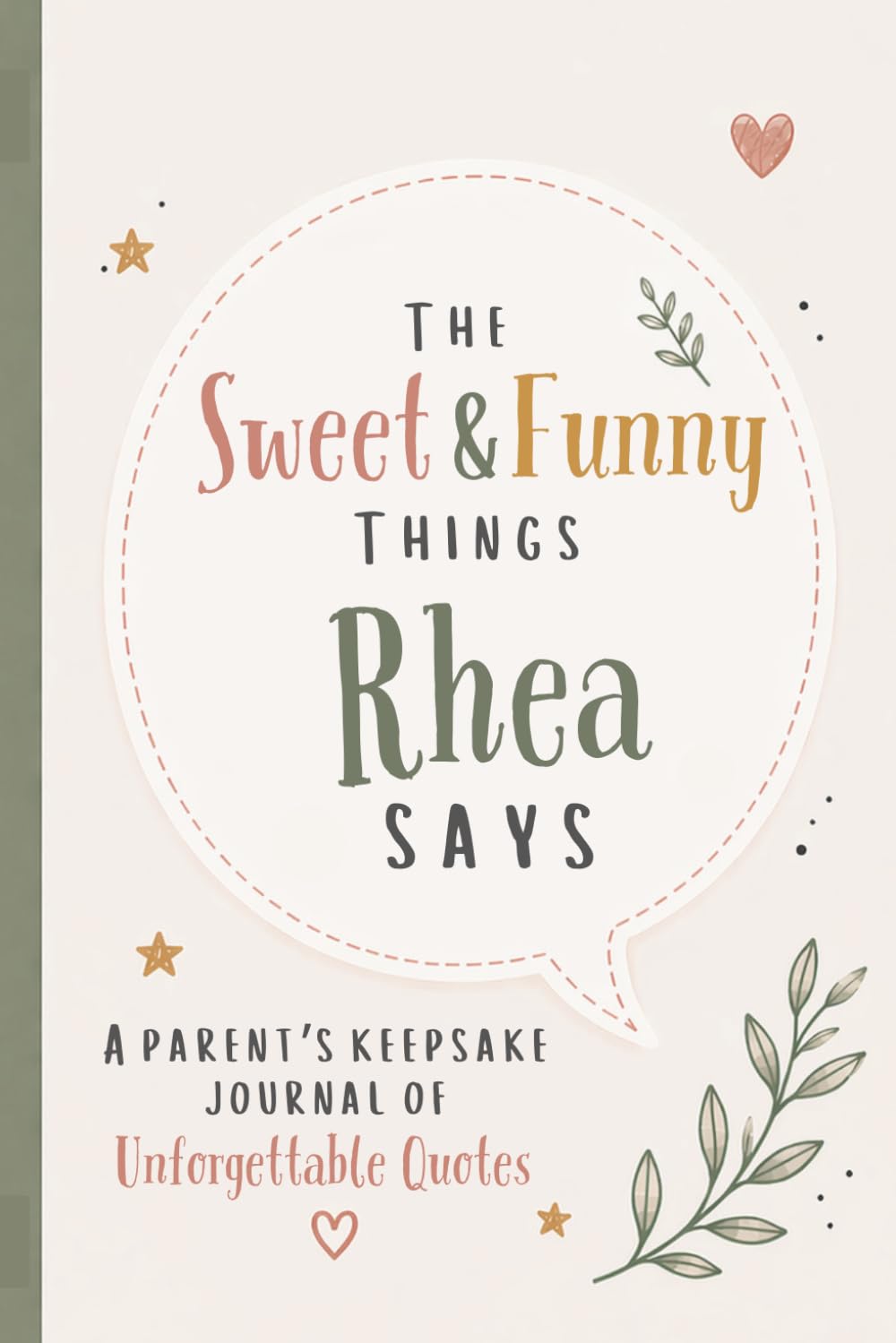 The Sweet & Funny Things Rhea Says: A Parents’ Keepsake Journal of Unforgettable Quotes baixar o livro de graça