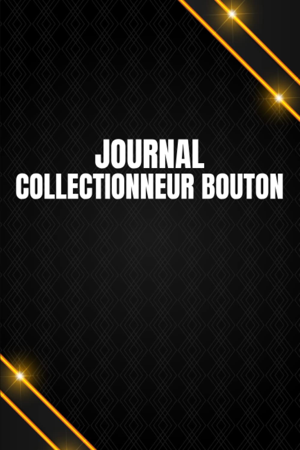 Journal Collectionneur Bouton: Enregistrez et suivez votre liste d'inventaire de collection de boutons vintage | Journal de bord pour les objets de... rares, modernes et uniques (French Edition) baixar livro de graça