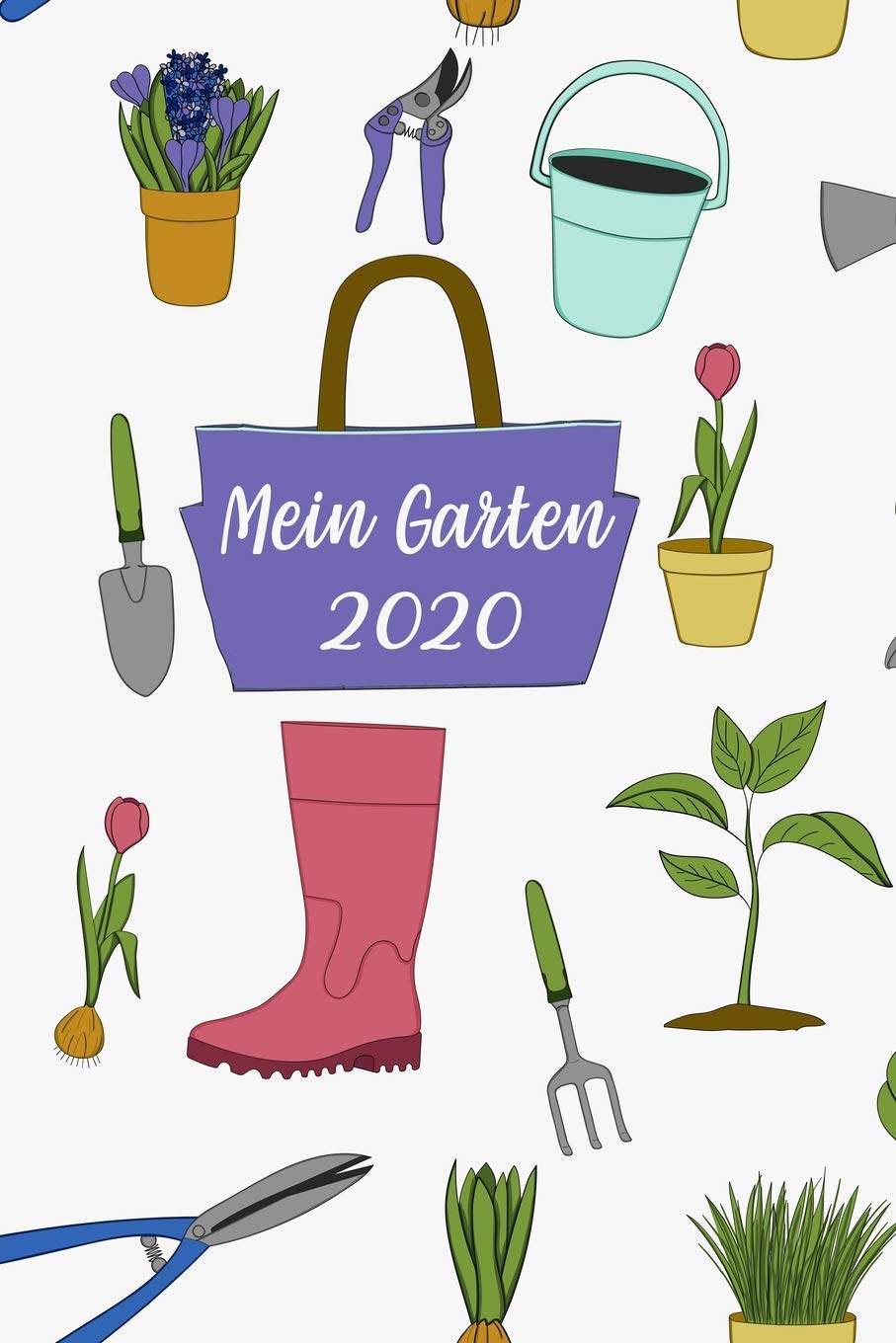 Mein Garten 2020: Notizbuch, Jahresplaner und Journal, Gartenplaner und Eintragbuch für Gartenfreunde, Hobbygärtner und Laubenpieper - Gartenarbeit baixar o livro de graça