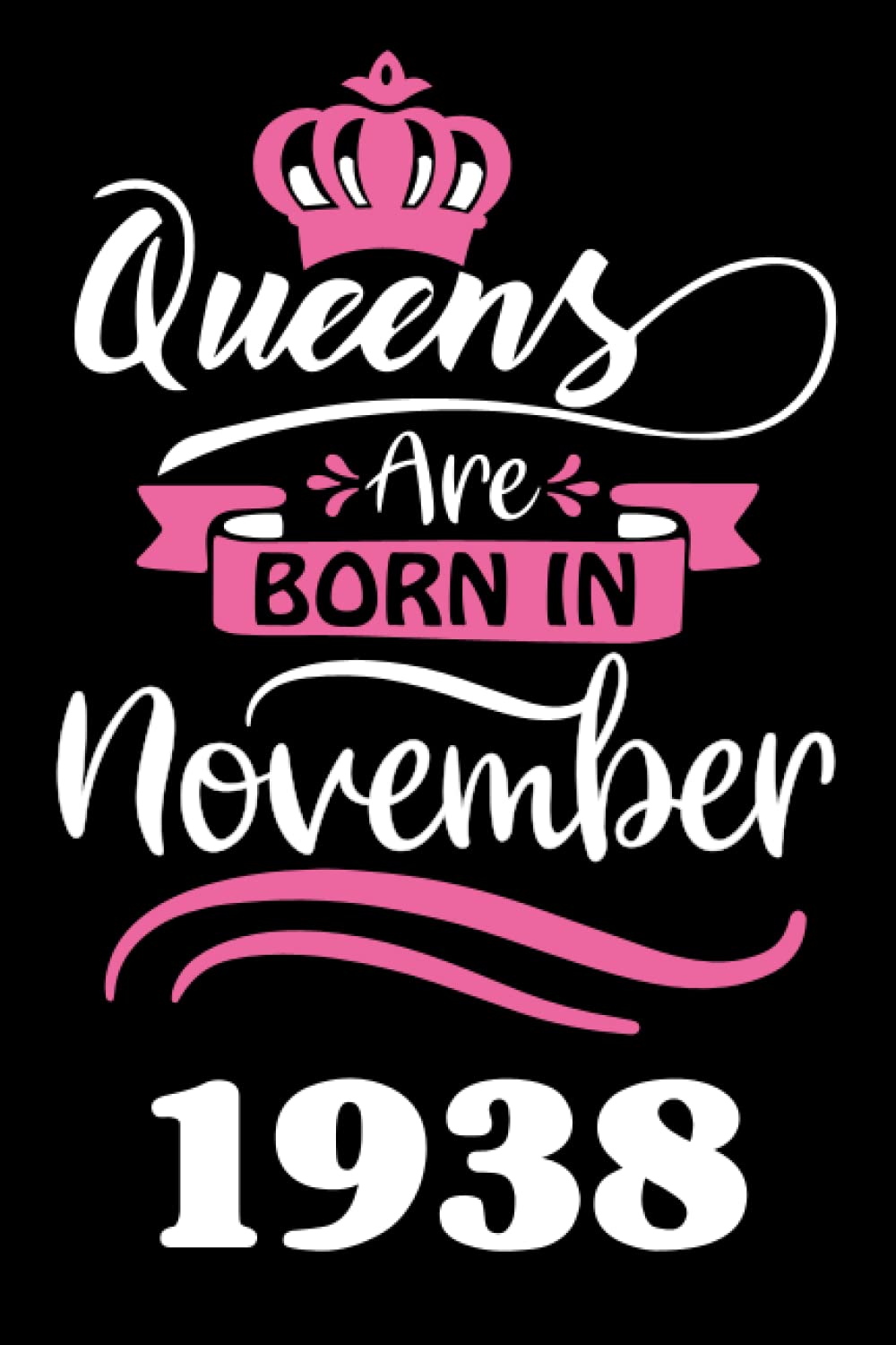 83rd Birthday Gifts for Women: Queens Are Born in November 1938: Funny Personalised Journal Notebook for Women's,Ideal Anniversary Gifts Mum, 83rd Gag Gifts For Parents grandparents baixar o livro de graça