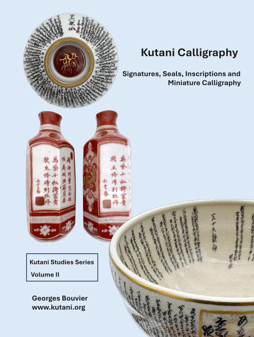 capítulo por capítulo baixar Kutani Calligraphy: Signatures, Seals, Inscriptions and Miniature Calligraphy from Edo to the Present (Kutani Studies Series)