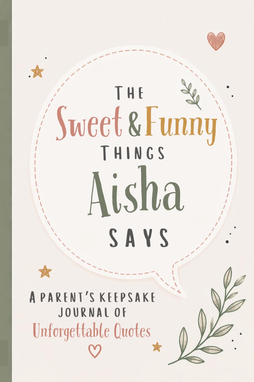 ler totalmente The Sweet & Funny Things Aisha Says: A Parents’ Keepsake Journal of Unforgettable Quotes