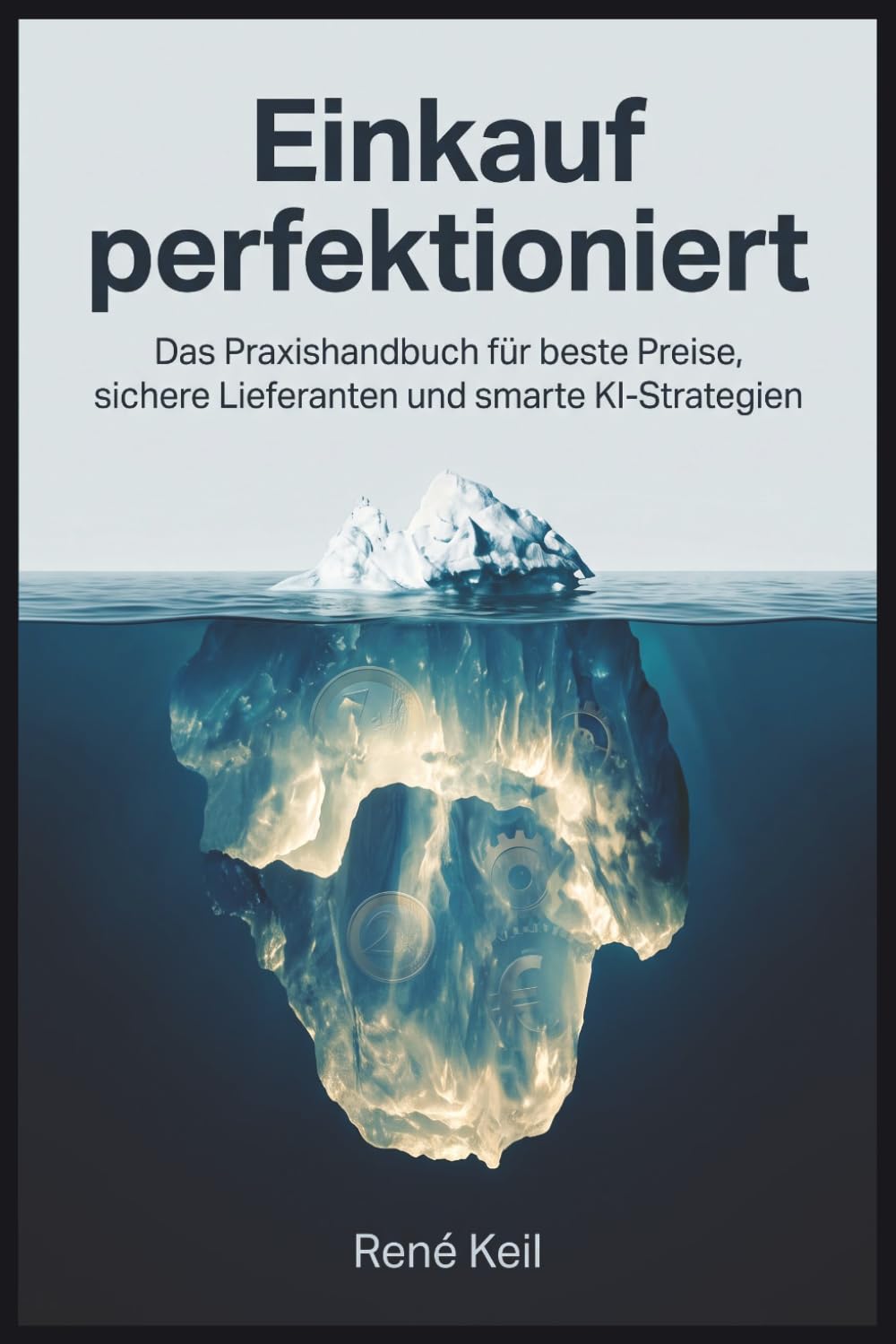Einkauf perfektioniert: Das Praxishandbuch für beste Preise, sichere Lieferanten und smarte KI-Strategien (German Edition) baixar o livro de graça