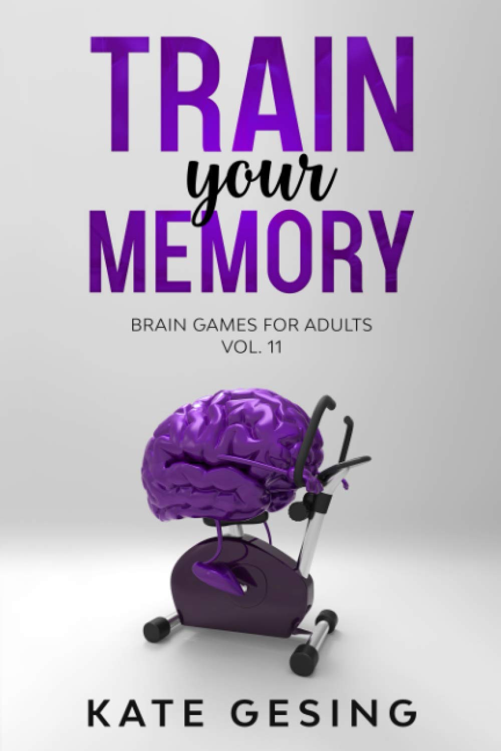 Train your Memory Vol. 11: Brain games for adults baixar livro de graça