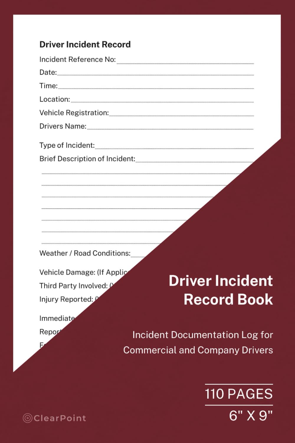 ler totalmente Driver Incident Record Book: Incident Documentation Log for Commercial and Company Drivers | 110 Pages | 6 x 9 Format: Driver Safety and Incident Reporting Record for Fleet and Transport Operations