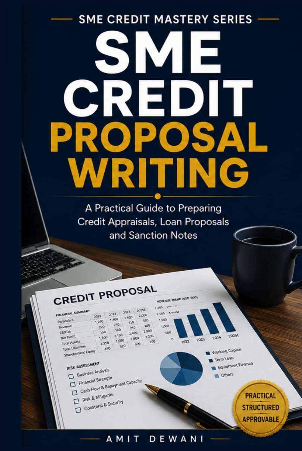 ler totalmente SME Credit Proposal Writing: A Practical Guide to Preparing Credit Appraisals, Loan Proposals and Sanction Notes (SME Credit Mastery Series)
