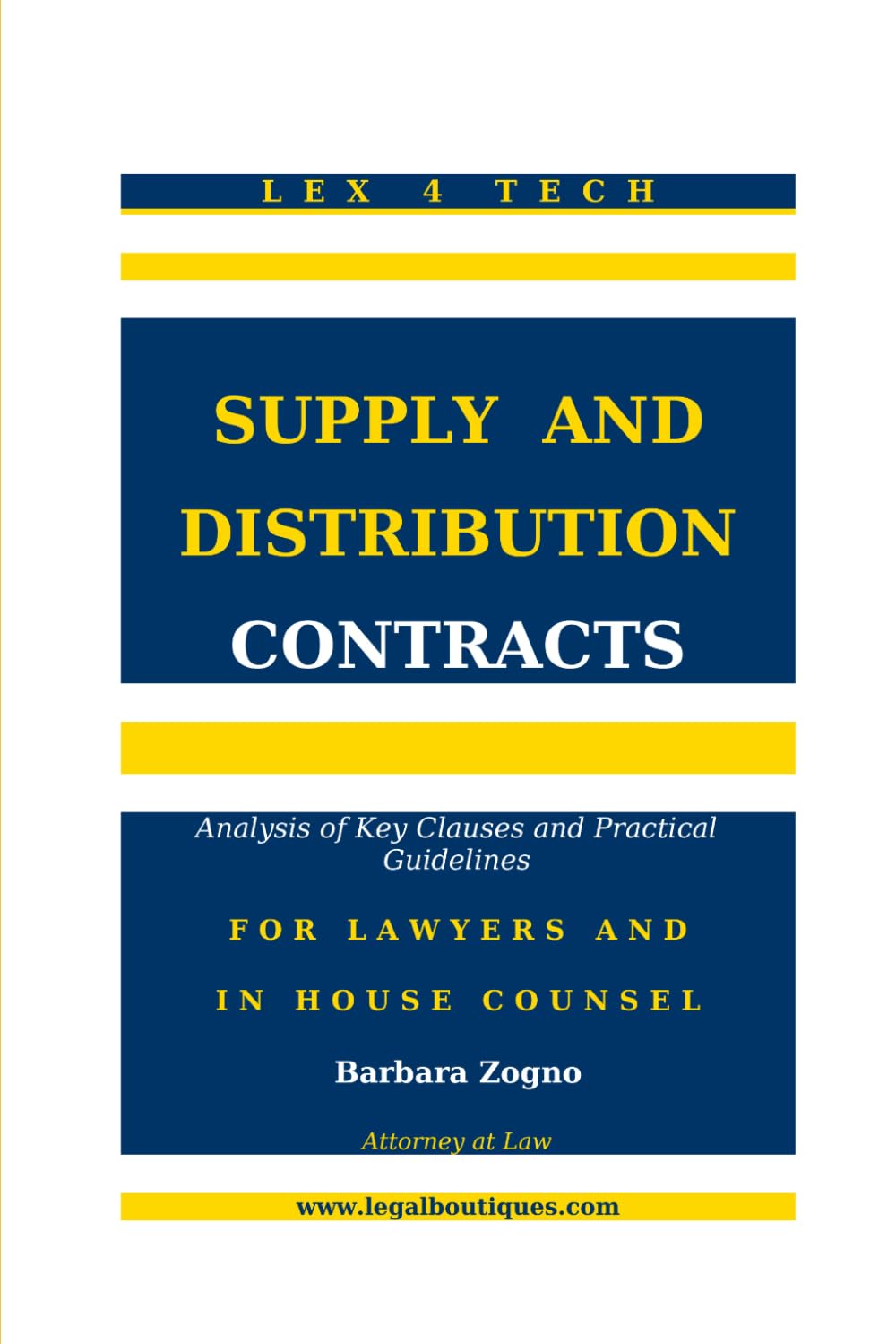 Supply and Distribution Contracts: Analysis of Key Clauses and Practical Guidelines FOR LAWYERS AND IN HOUSE COUNSEL (Lex4Tech) baixar livro de graça