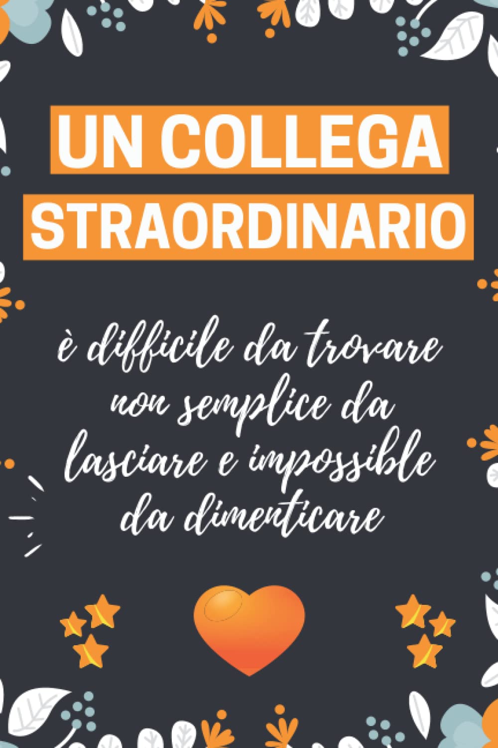 ler totalmente Un Collega Straordinario è difficile da trovare: Regalo amica | Perfetto per Prendere Appunti, Scrivere Pensieri, Obiettivi, Diario o Agenda,.., |... donna Famiglia Colleghi (Italian Edition)
