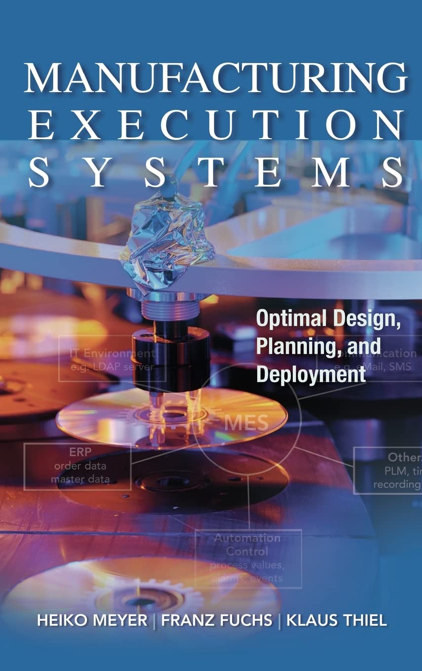 capítulo por capítulo baixar Manufacturing Execution Systems (Mes): Optimal Design, Planning, and Deployment