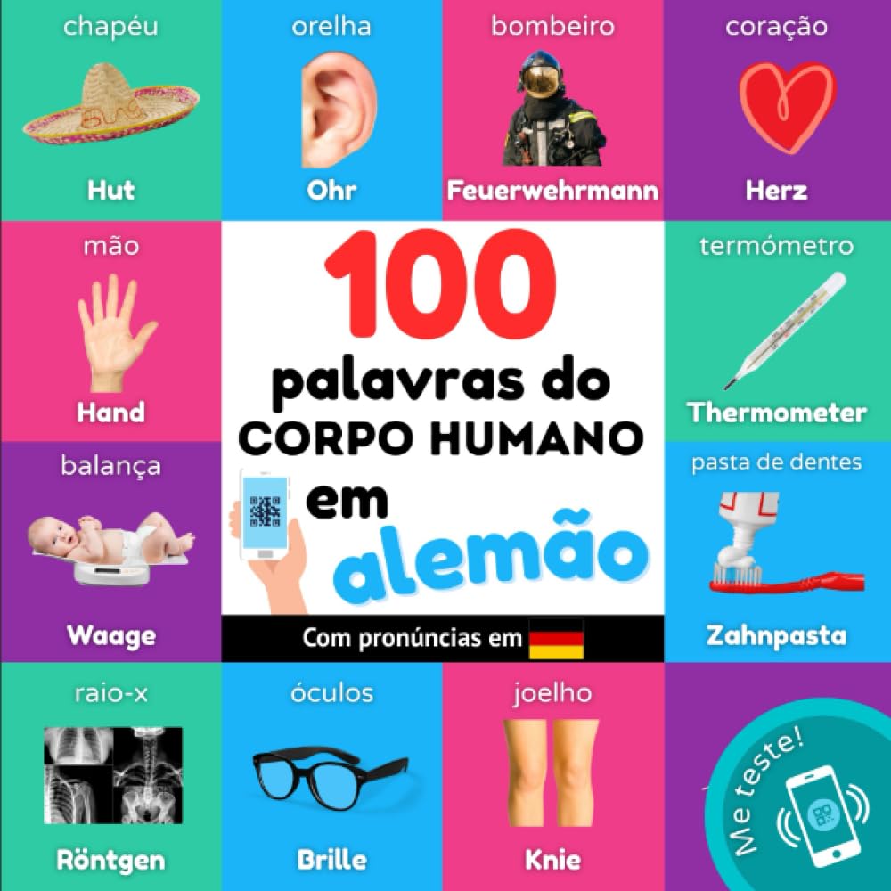 ler totalmente 100 palavras do corpo humano em alemão: Livro de ilustrações bilingue para crianças: português / alemão com pronúncias (Aprender alemão) (Portuguese Edition)