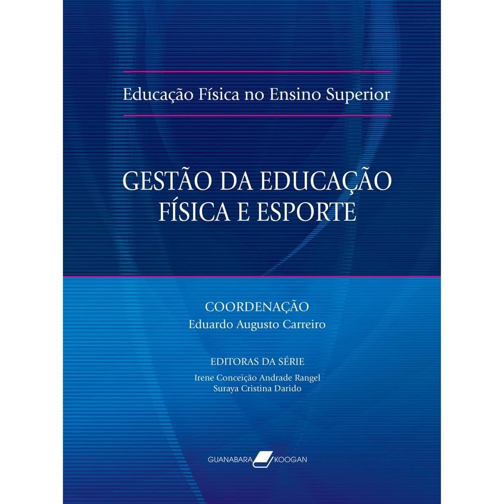 Educação Física No Ensino Superior. Gestão Da Educação Física E Do Esporte baixar livro de graça