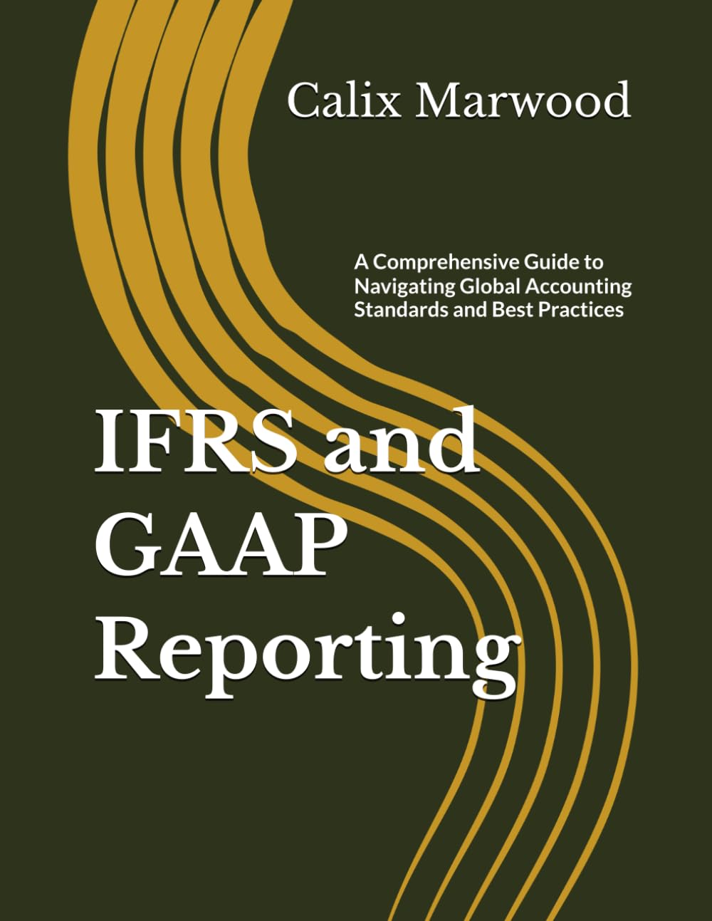IFRS and GAAP Reporting: A Comprehensive Guide to Navigating Global Accounting Standards and Best Practices baixar o livro de graça