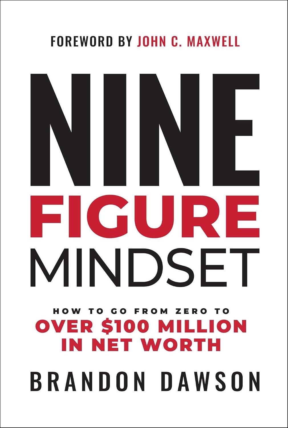 ler totalmente Nine-Figure Mindset: How to Go from Zero to Over $100 Million in Net Worth