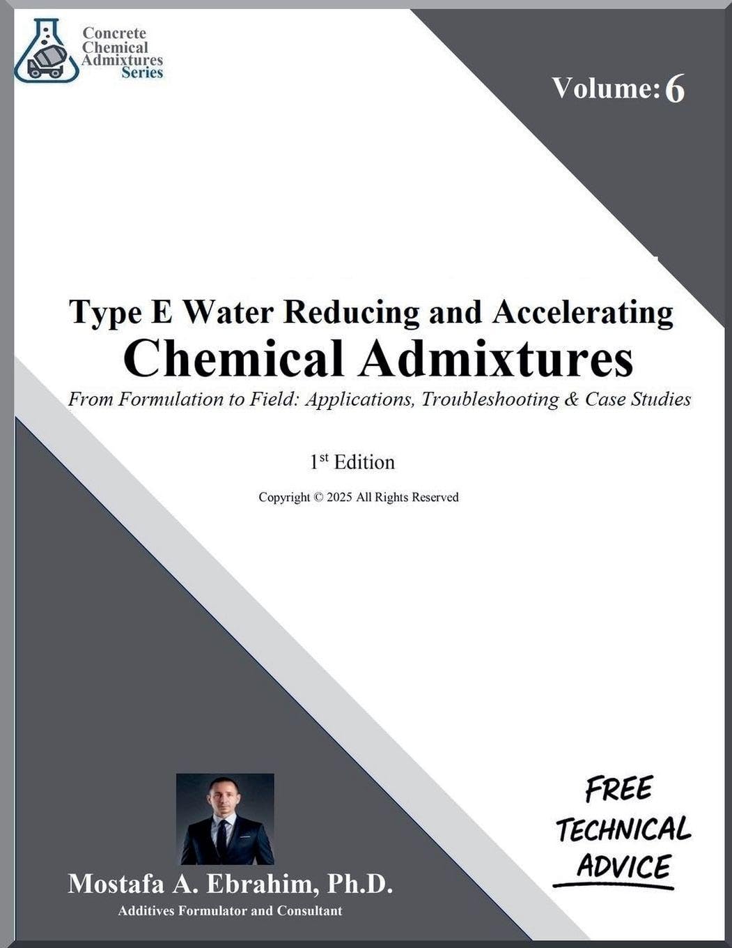 Type E Water-Reducing and Accelerating Chemical Admixtures - From Formulation to Field: Applications, Troubleshooting & Case Studies: 6 baixar o livro de graça