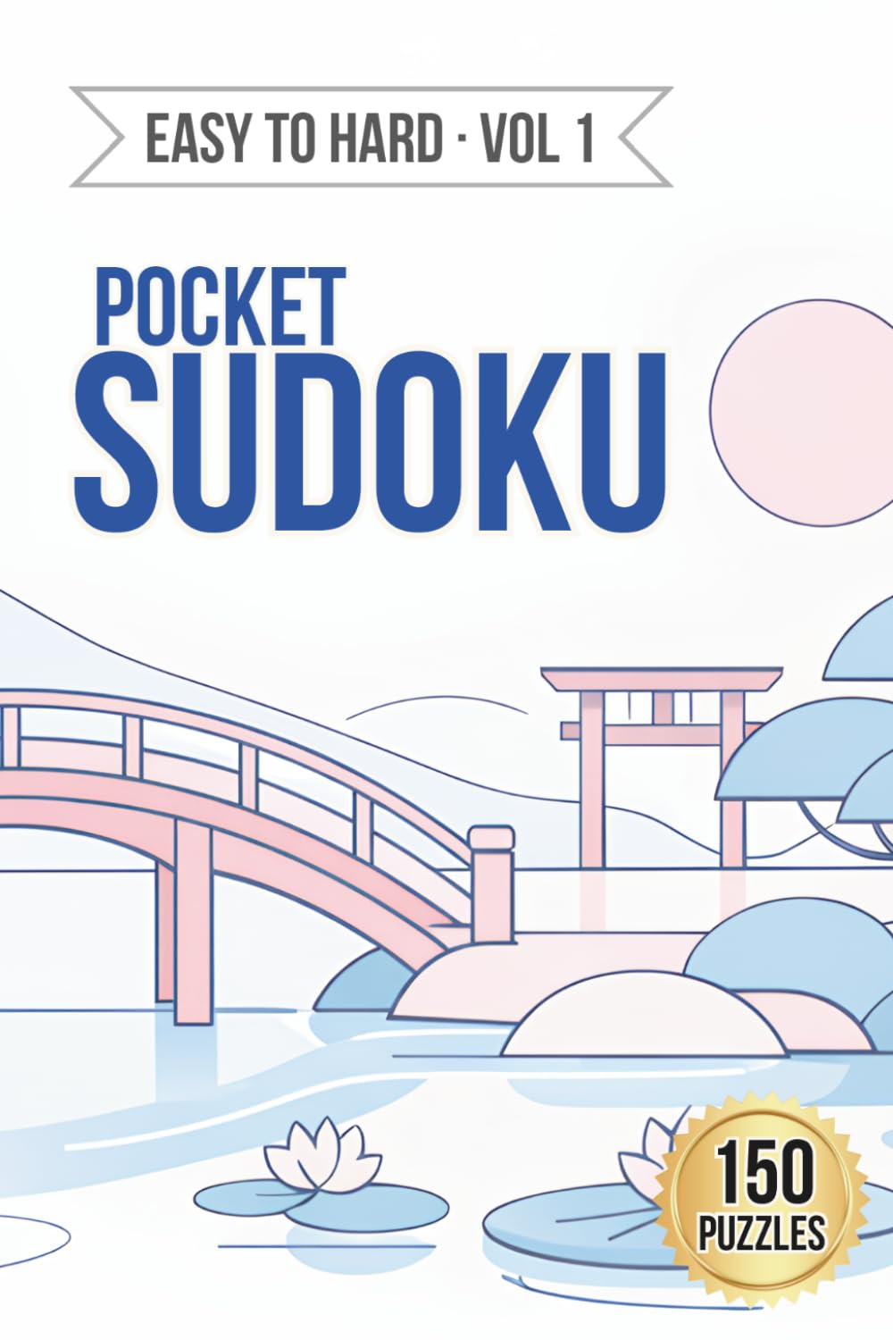 Pretty Pocket Sudoku · Mixed Levels Volume 1 · Easy to Hard: Small Travel Size 4x6 Inch Puzzle Book (Mixed Pocket Sudoku — Easy to Hard) baixar o livro de graça