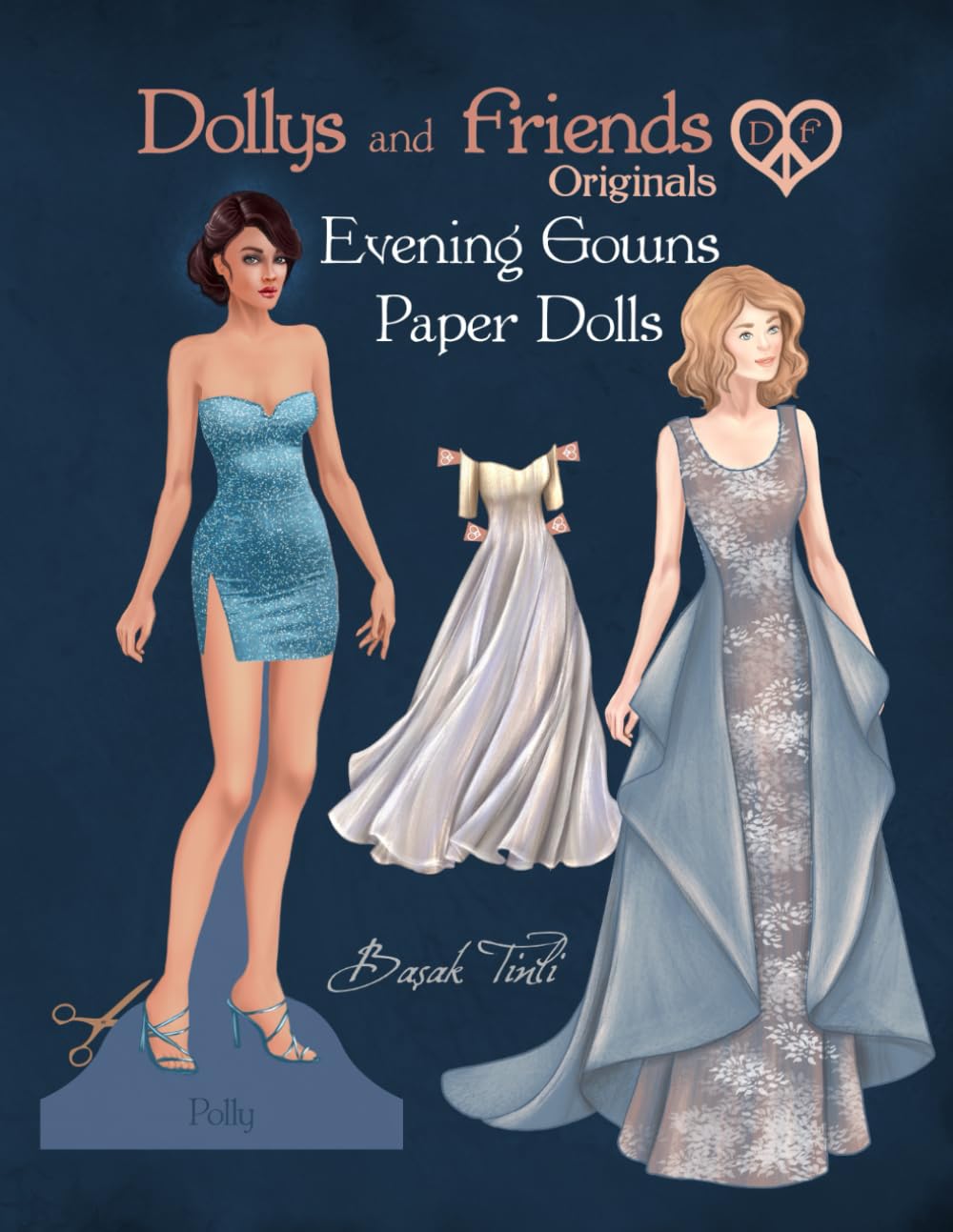 Dollys and Friends Originals, Evening Gowns Paper Dolls: Fashion Dress Up Collection with Glamorous Dresses baixar o livro de graça