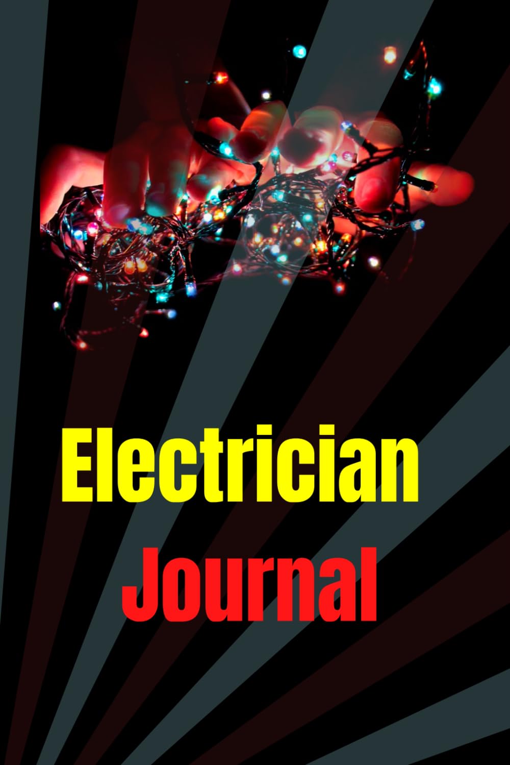 Electrician Journal: A lined Journal, Writing Notebook, daily Diary gift for Electricians. Coworkers, Colleagues, and Friends baixar o livro de graça