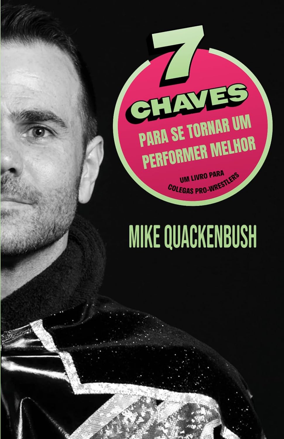 capítulo por capítulo baixar 7 Chaves Para Se Tornar Um Performer Melhor: Um Livro Para Colegas Pro-Wrestlers (Portuguese Edition)