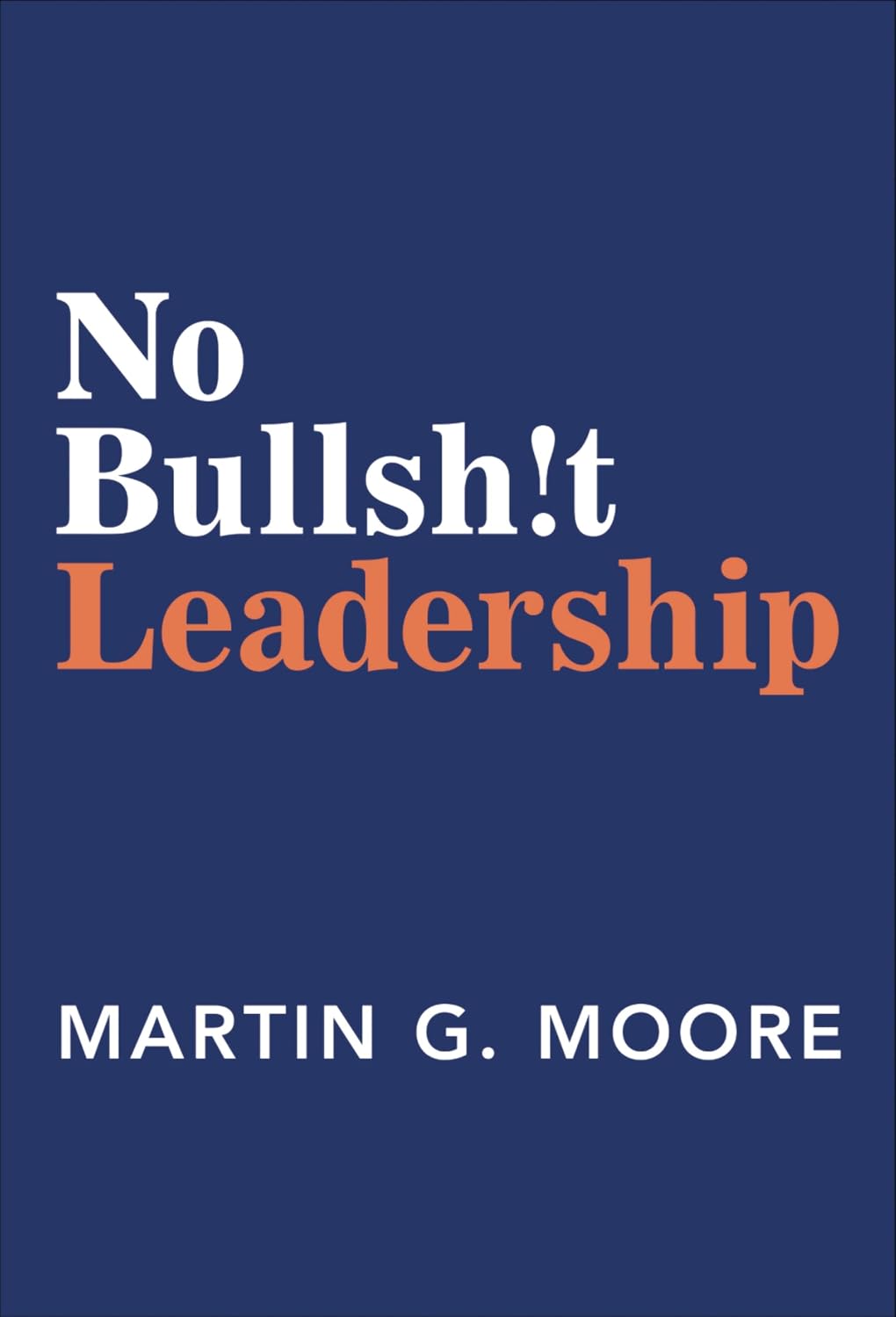 capítulo por capítulo baixar No Bullsh!t Leadership (English Edition)