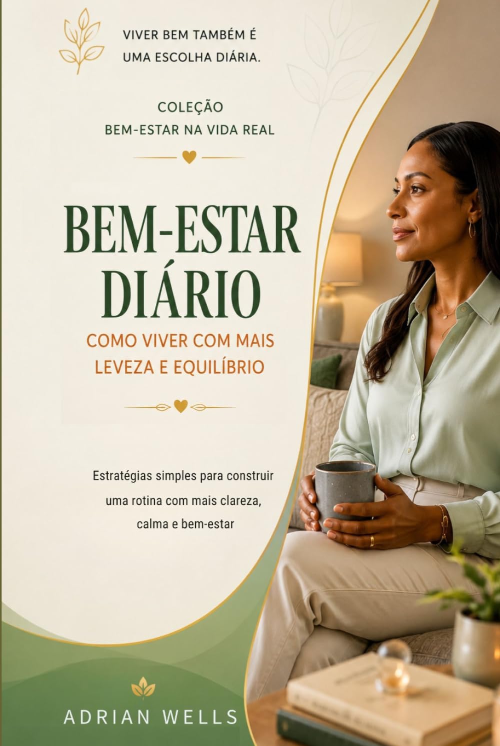 Bem-Estar Diário: Como Viver com Mais Leveza e Equilíbrio: Estratégias simples para construir uma rotina com mais clareza, calma e bem-estar (Coleção Bem-Estar na Vida Real) (Portuguese Edition) baixar livro de graça