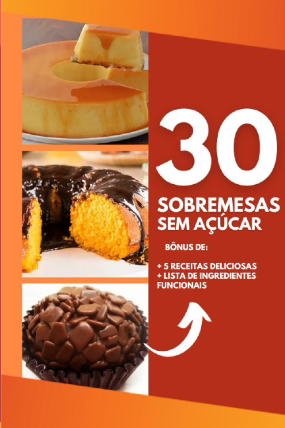 30 SOBREMESAS SEM AÇÚCAR: RECEITAS SUPER FÁCEIS (Portuguese Edition) baixar o livro de graça
