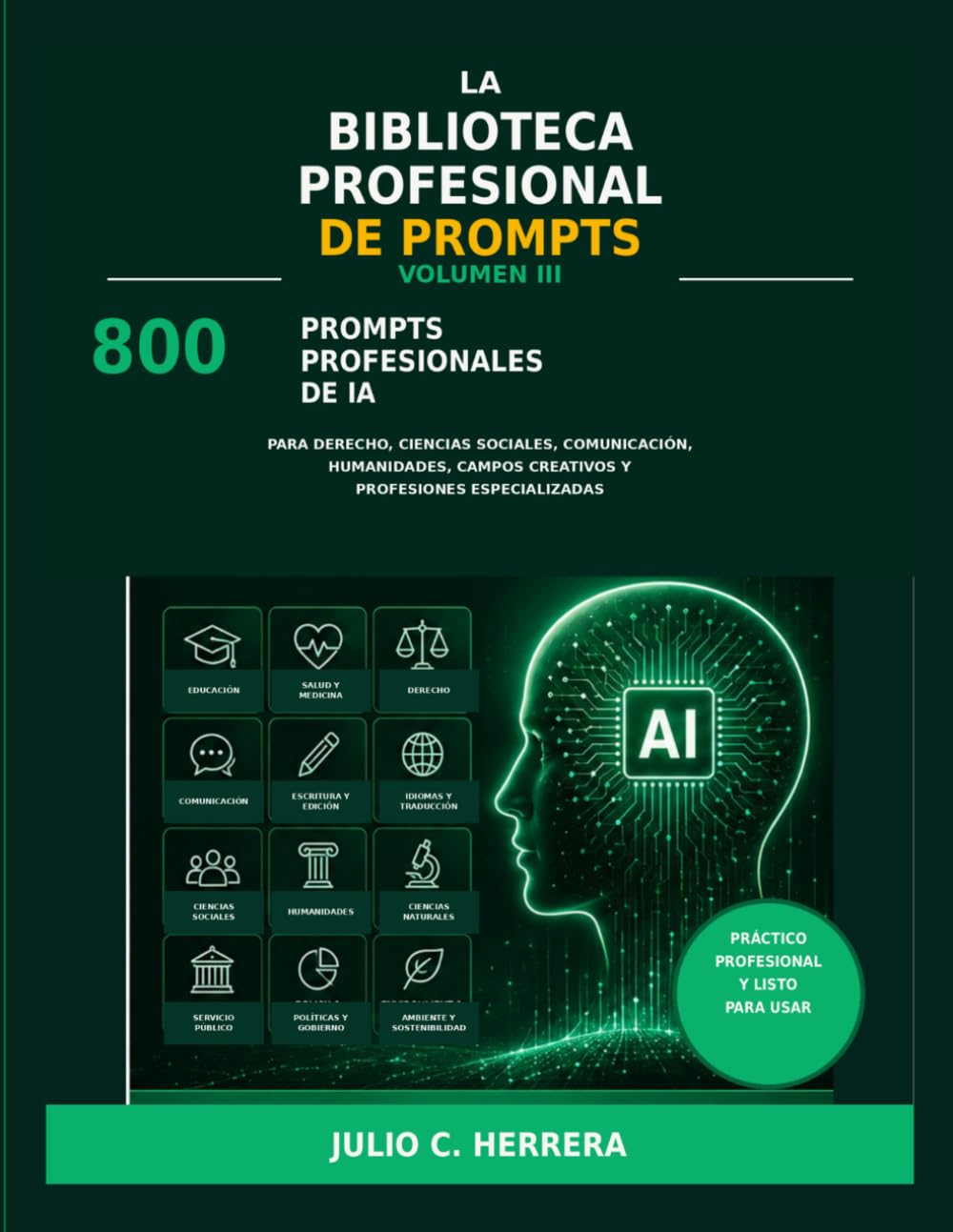 LA BIBLIOTECA PROFESIONAL DE PROMPTS - VOLUMEN III: 800 prompts profesionales de inteligencia artificial para derecho, ciencias sociales,... profesiones especializadas (Spanish Edition) baixar o livro de graça