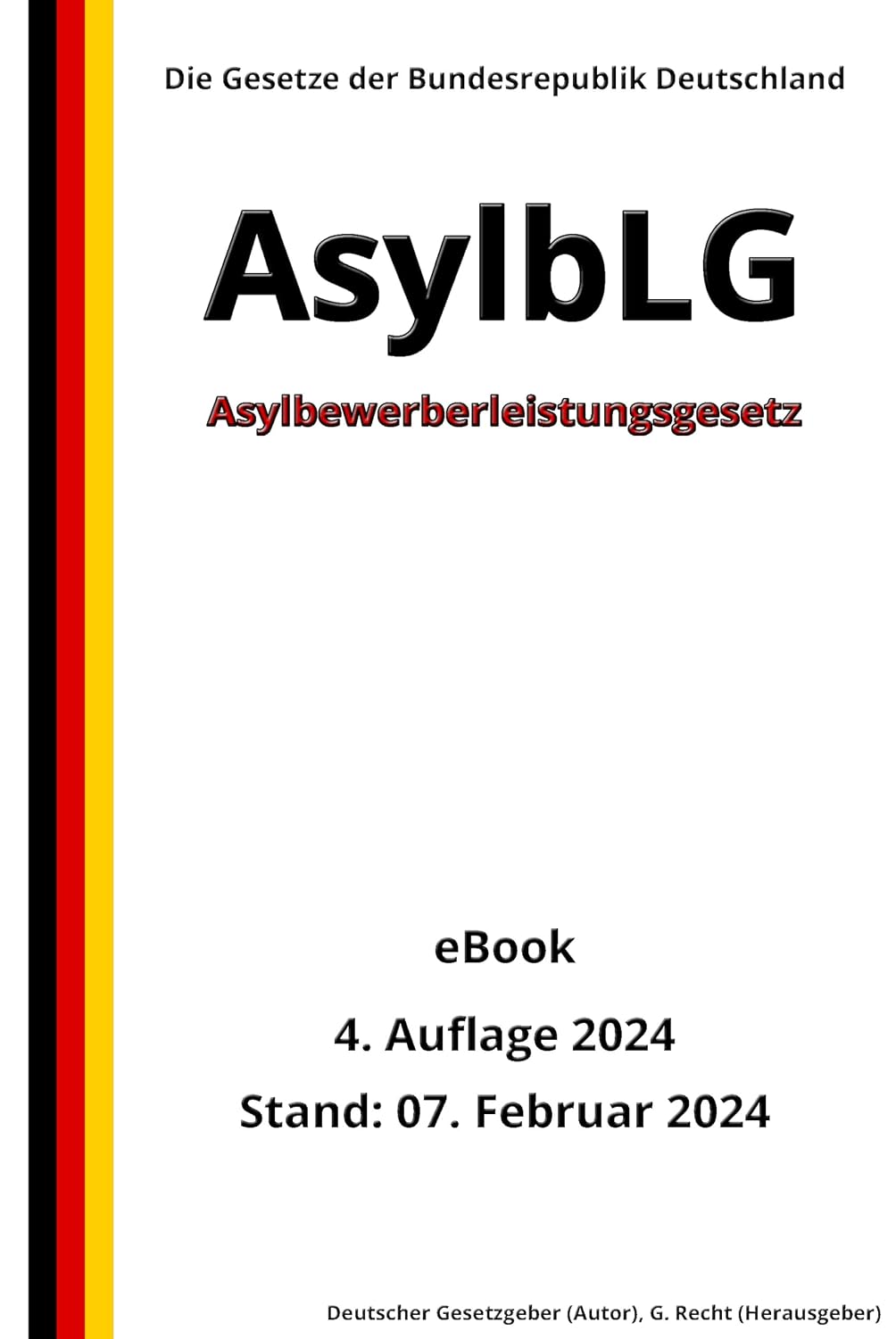 capítulo por capítulo baixar Asylbewerberleistungsgesetz - AsylbLG, 4. Auflage 2024: Die Gesetze der Bundesrepublik Deutschland (German Edition)