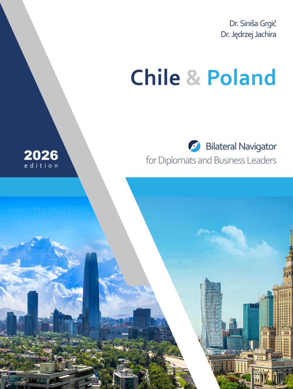 Chile & Poland: Bilateral Navigator for Diplomats and Business Leaders, 2026 edition baixar o livro de graça