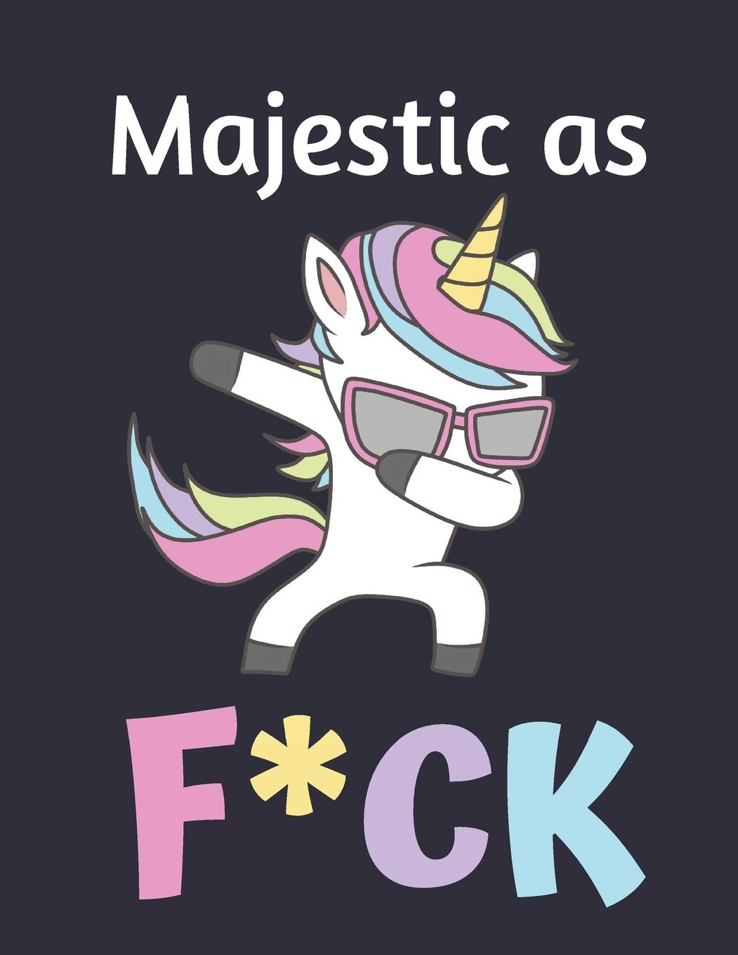ler totalmente Majestic as F*ck: Cute Magical Adult Unicorn Journal For Women (College Ruled Notebook)