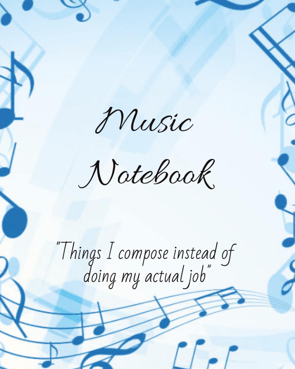 Music Notebook: Blank Sheet Music Notebook | 13 Staves Per Page | Staff Paper Notebook | 8"x10" | 125 Page