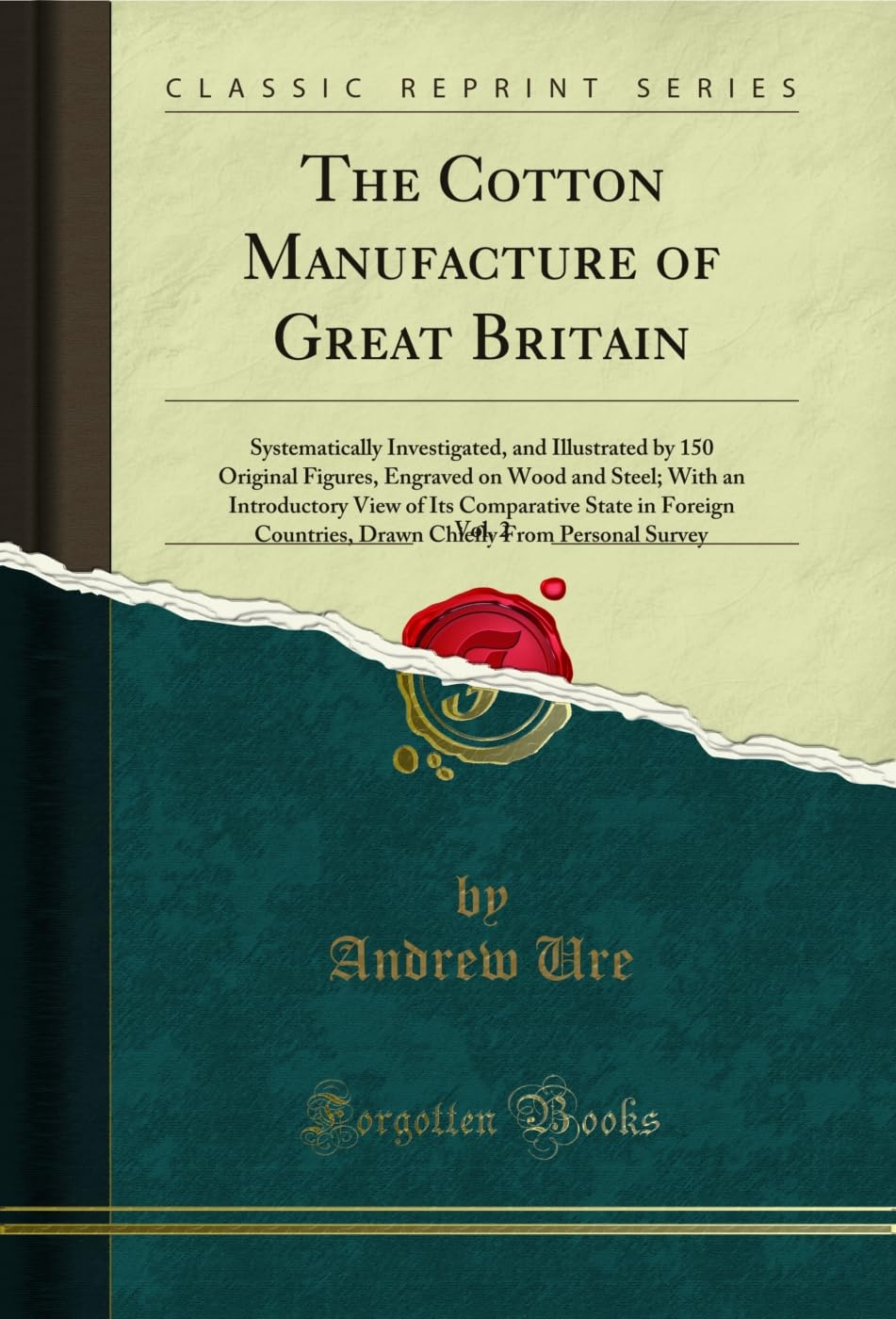 The Cotton Manufacture of Great Britain, Vol. 2: Systematically Investigated, and Illustrated by 150 Original Figures, Engraved on Wood and Steel; With... From Personal Survey (English Edition) baixar o livro de graça