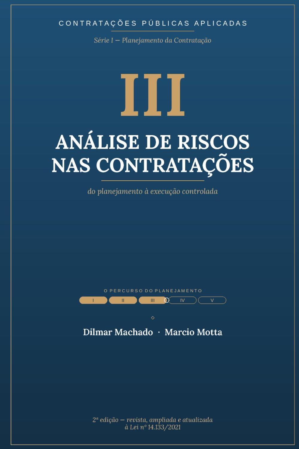 ler totalmente Análise de Riscos nas Contratações: Do planejamento à execução — Planejamento da Contratação na Lei nº 14.133/2021 · Série I, Volume 3 (Contratações... da Contratação) (Portuguese Edition)
