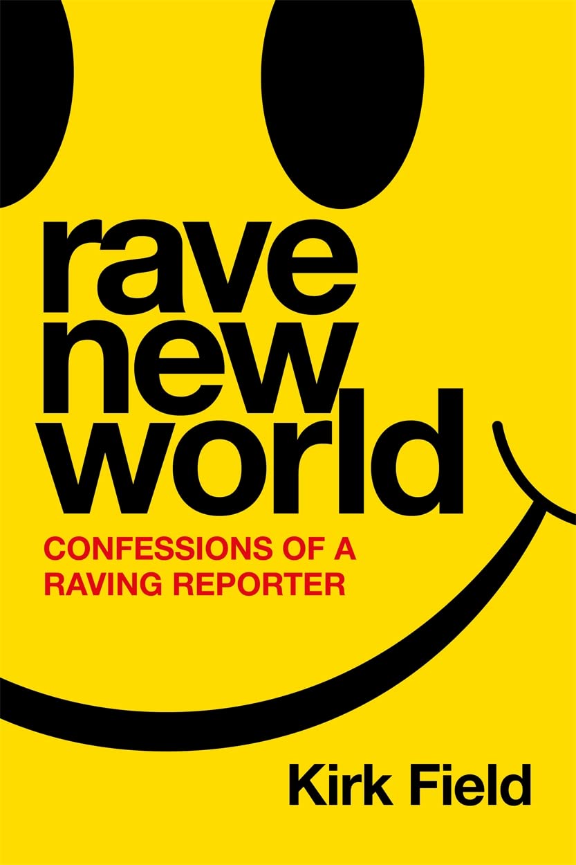 Rave New World: Confessions of a Raving Reporter baixar o livro de graça