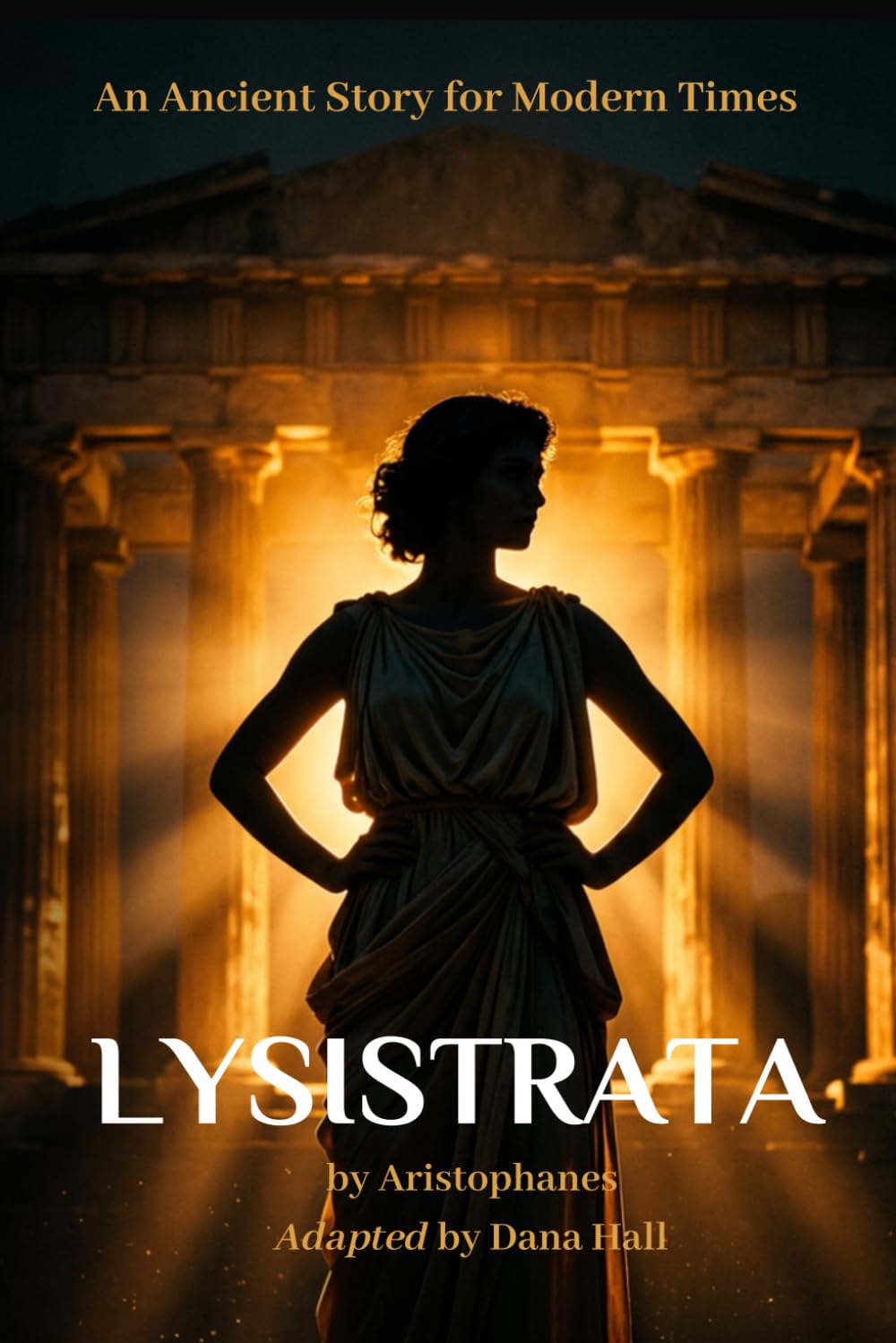 Lysistrata: An Ancient Story for Modern Times