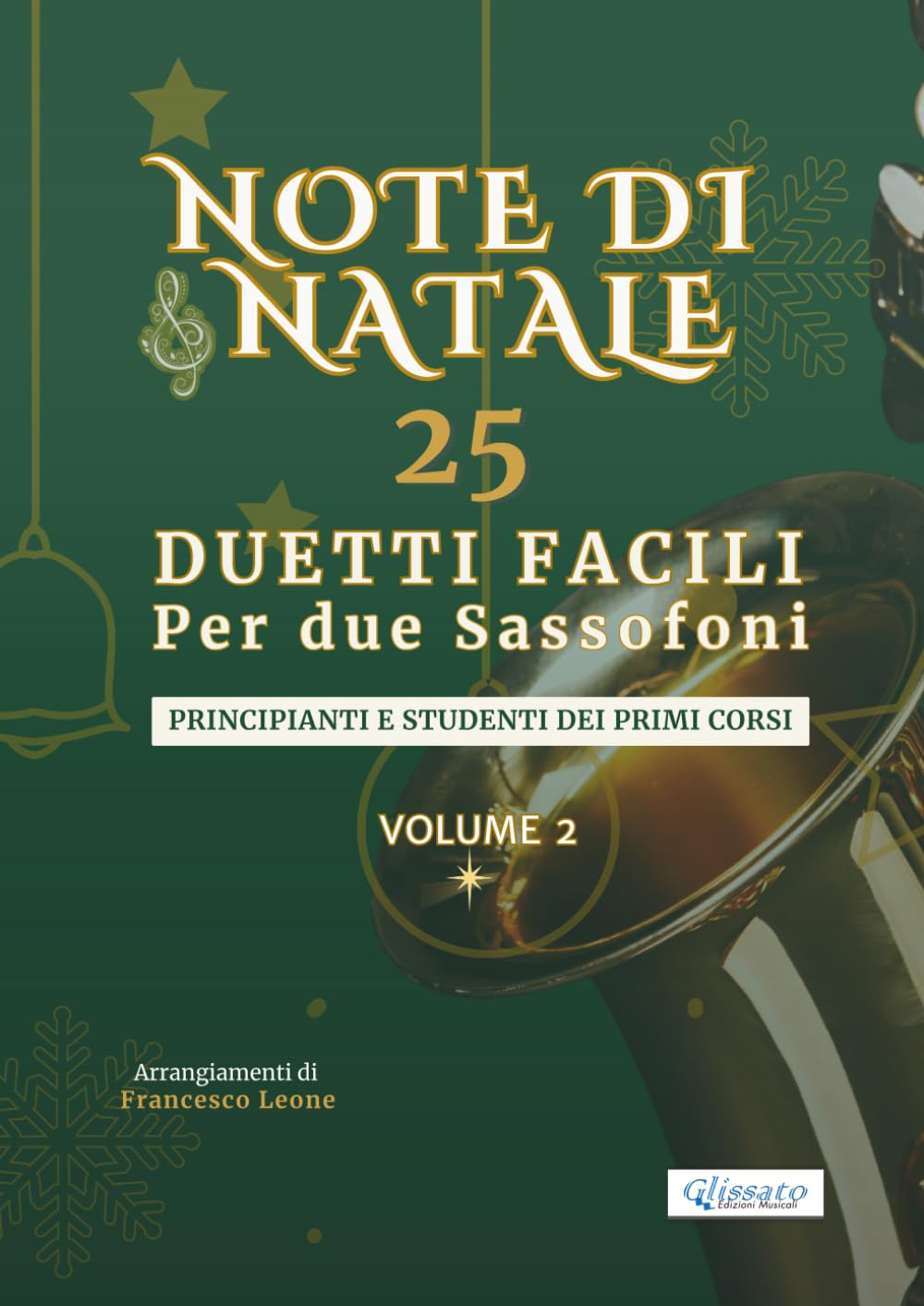 Note di Natale – 25 Duetti Facili per Due Sassofoni – Volume 2: Per principianti e primi corsi – Tonalità semplici e notazione chiara – Con schede... ideale per lezioni, saggi e concerti natalizi baixar o livro de graça